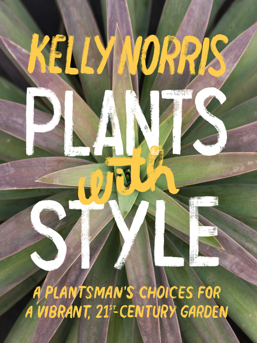 Title details for Plants with Style by Kelly Norris - Available